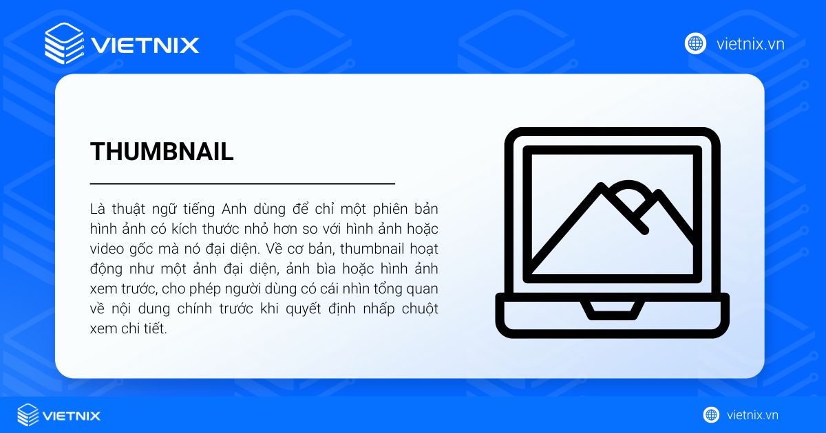 Thumbnail là gì? Cách thiết kế thumbnail thu hút và hiệu quả 23 Thumbnail là hình ảnh có kích thước nhỏ hơn so với hình ảnh hoặc video ban đầu