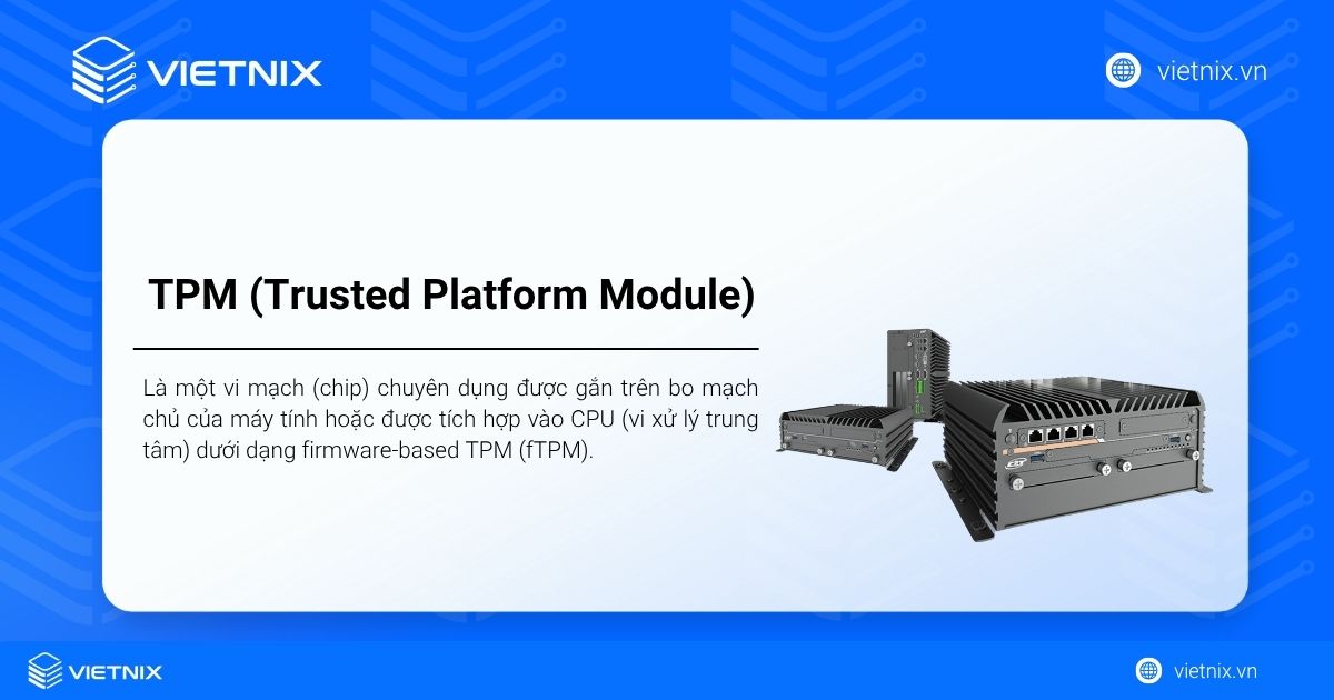 TPM 2.0 là gì? Hướng dẫn kiểm tra, bật TPM 2.0 cho Windows 11 26 tmp la gi 1 1