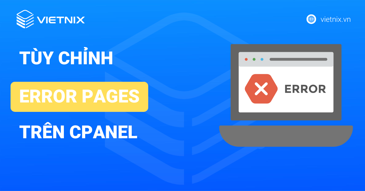 tuy chinh error pages tren cpanel