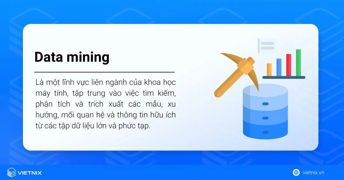 Data mining là gì? Ứng dụng và công cụ khai phá dữ liệu phổ biến nhất hiện nay 16 Data mining là gì
