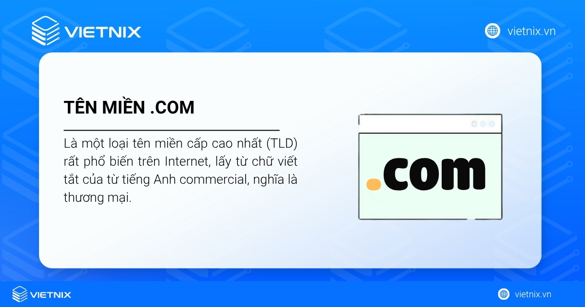 Tên miền .com là một loại tên miền cấp cao nhất (TLD) rất phổ biến trên Internet