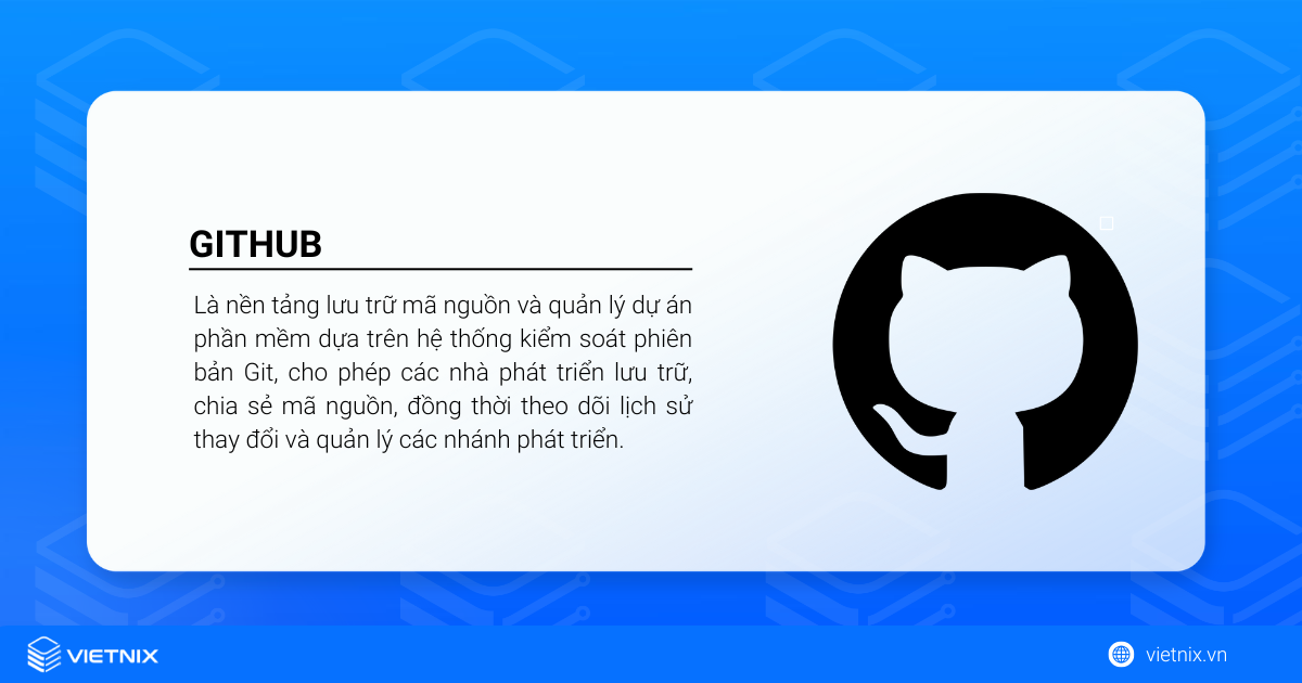 GitHub là nền tảng cung cấp nhiều tính năng hữu ích cho các lập trình viên