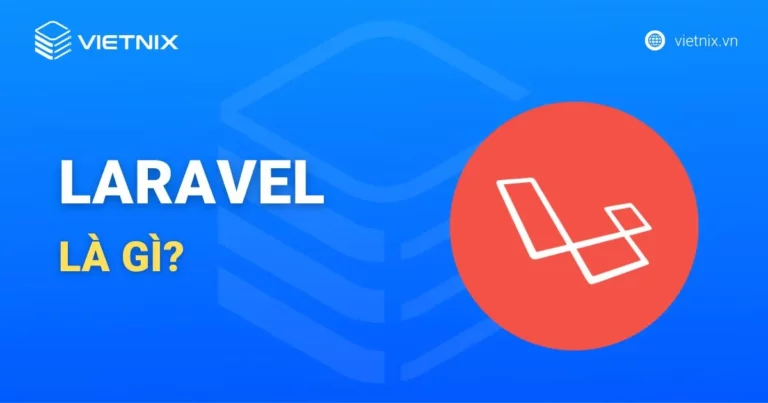 Laravel là gì?