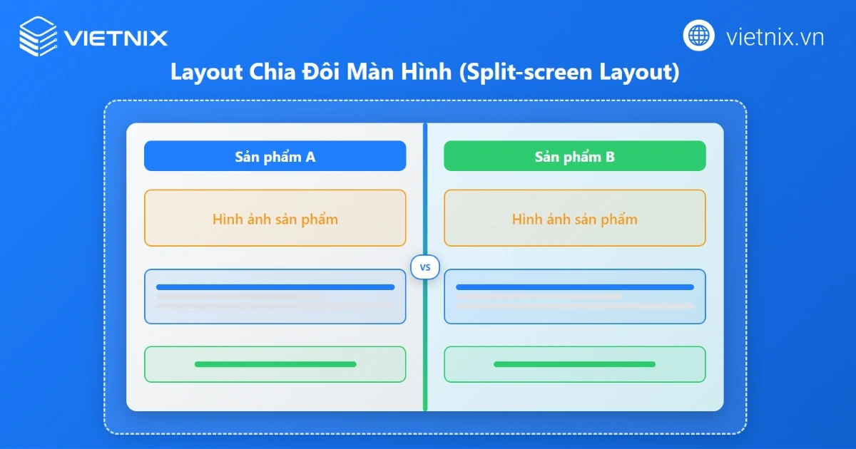 Layout chia đôi hiện đại tạo ấn tượng, dễ dàng lựa chọn