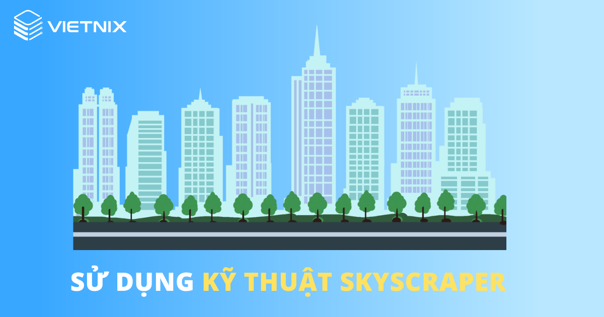 Link Juice là gì? Cách tận dụng dòng chảy sức mạnh liên kết để tăng thứ hạng website 32 5. Sử dụng linkbait content – kỹ thuật Skyscraper