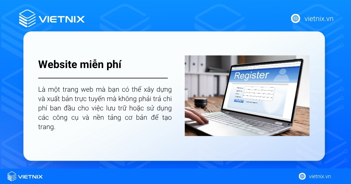 Website miễn phí là một trang web mà bạn có thể xây dựng và xuất bản trực tuyến mà không phải trả chi phí ban đầu