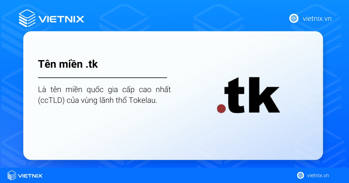 Tên miền .tk là tên miền quốc gia cấp cao nhất (ccTLD) của vùng lãnh thổ Tokelau