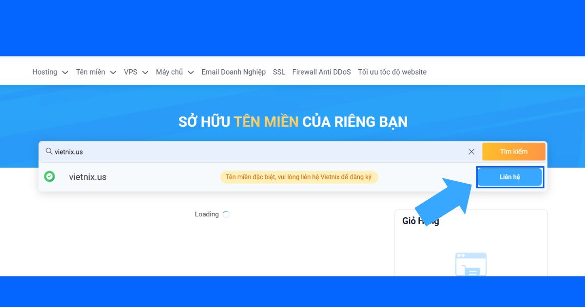 Bạn hãy nhấn vào nút Liên hệ để được Vietnix hướng dẫn cách mua tên miền