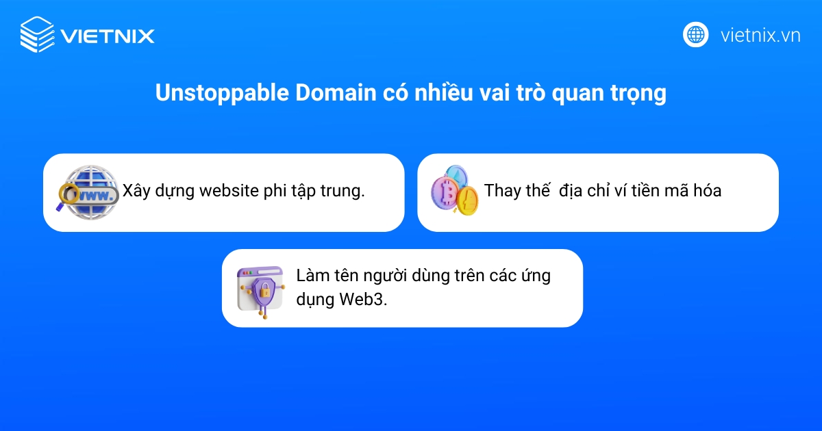 Unstoppable domain sở hữu nhiều vai trò quan trọng