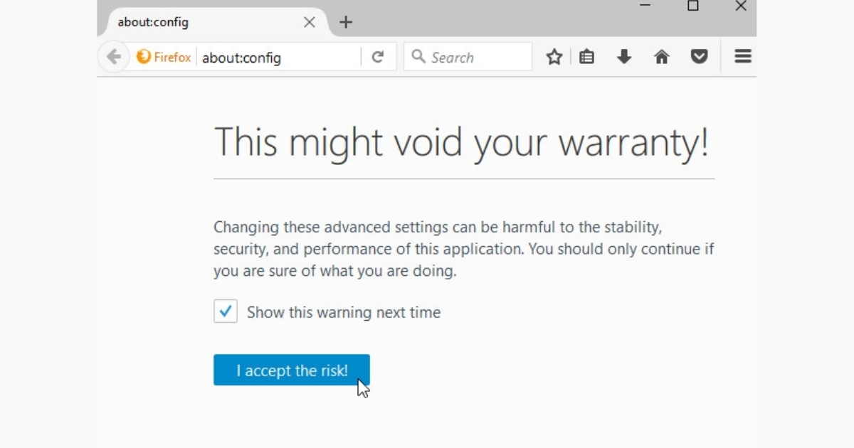 Trên thanh địa chỉ, gõ about:config và nhấn Enter