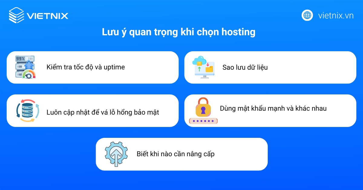 Trong quá trình chọn và sử dụng hosting, có nhiều vấn đề bạn nên lưu ý