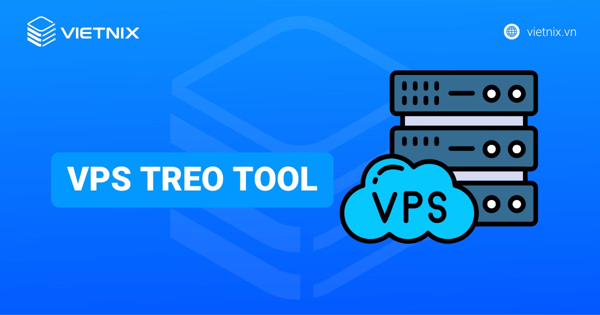 VPS treo tool là gì? Tất tần tật về máy chủ ảo treo tool