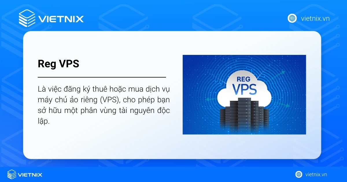 Reg VPS là gì? Hướng dẫn Reg VPS chi tiết từ A đến Z 17 Reg VPS là việc đăng ký thuê hoặc mua dịch vụ máy chủ ảo riêng