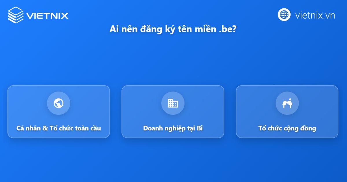 Tên miền .be là gì? Hướng dẫn đăng ký tên miền .be đơn giản 19 Ai nên đăng ký tên miền .be?