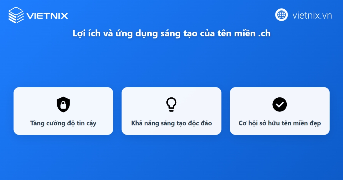Lợi ích và ứng dụng sáng tạo của tên miền .ch