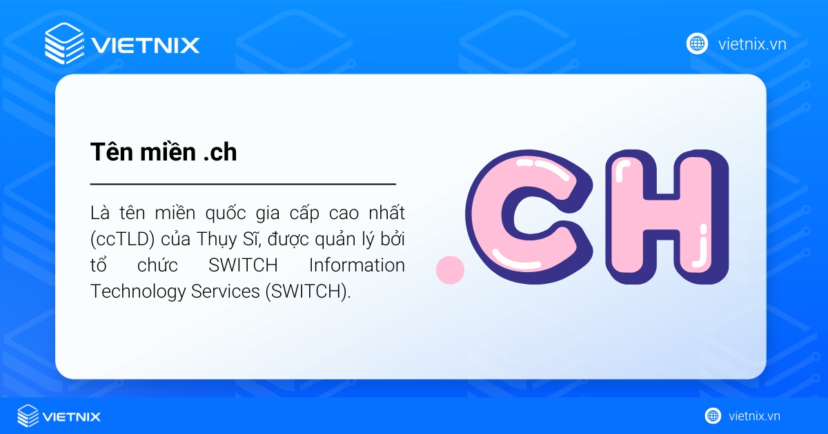 Tên miền .ch là tên miền quốc gia cấp cao nhất (ccTLD) của Thụy Sĩ