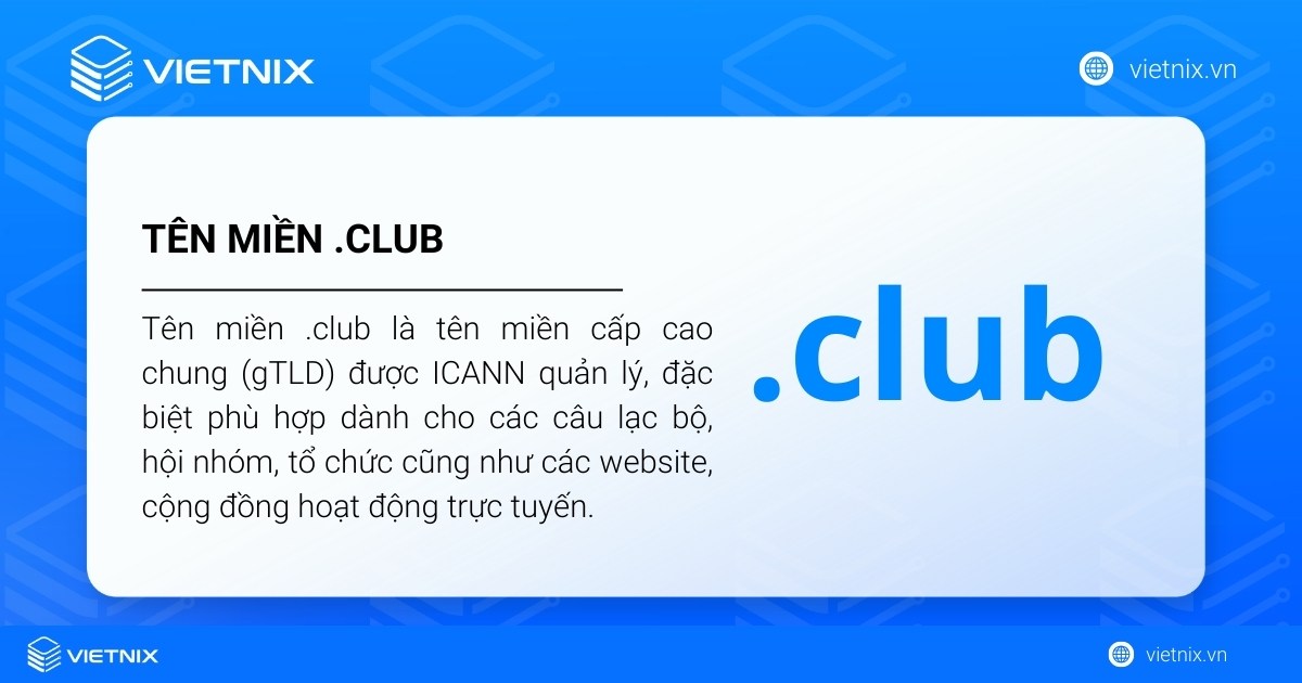 Tên miền .club là tên miền cấp cao chung (gTLD) được ICANN quản lý