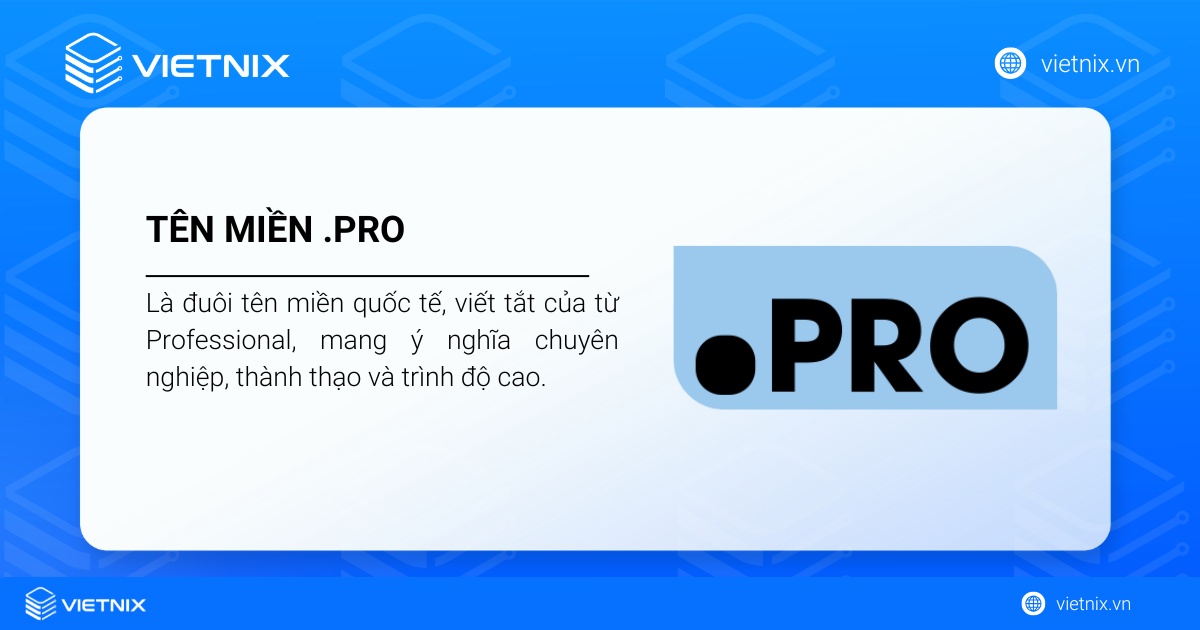 Tên miền .pro là một tên miền quốc tế, viết tắt từ Professional