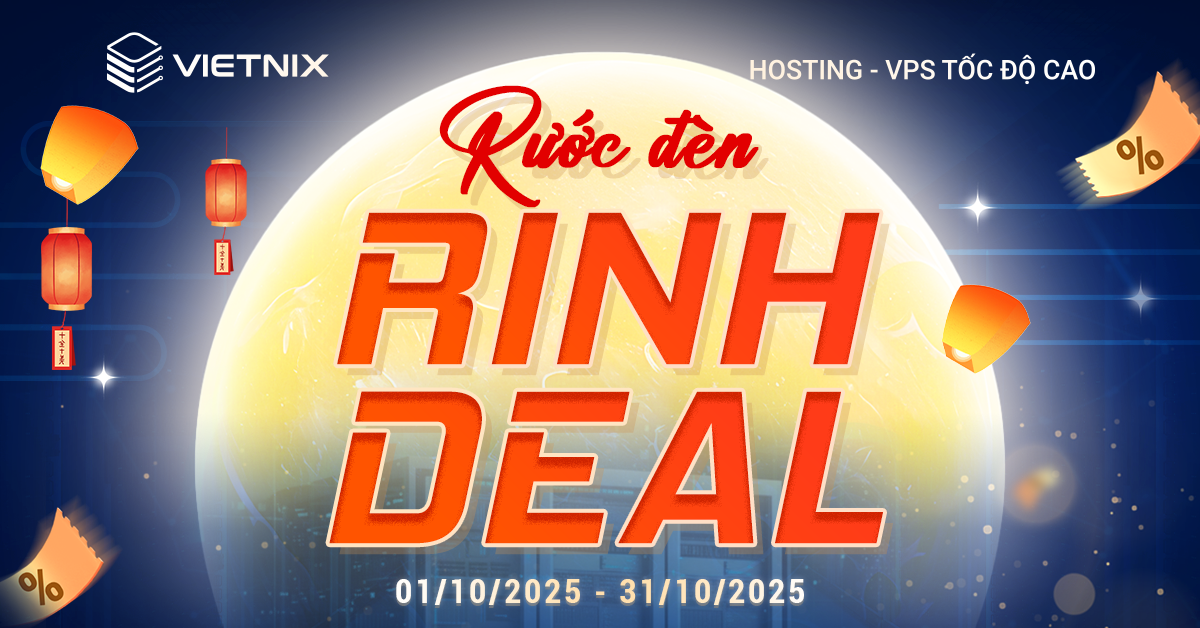 Rước Đèn Rinh Deal - Hàng loạt ưu đãi Hosting, VPS cùng Vietnix