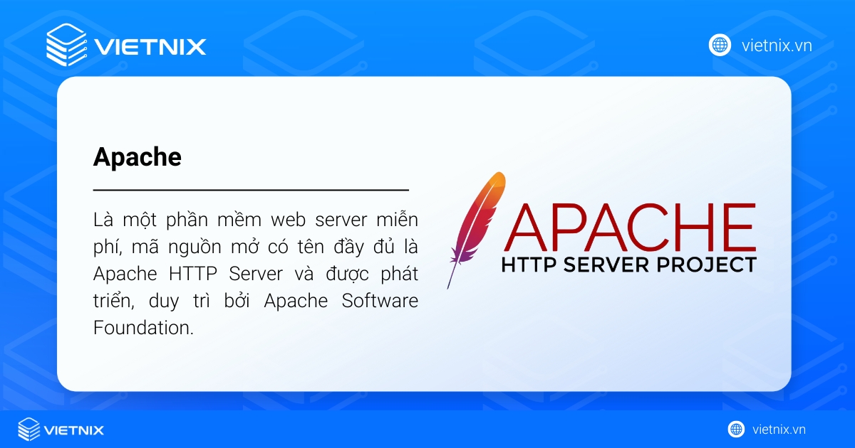 Apache là một phần mềm web server miễn phí, mã nguồn mở