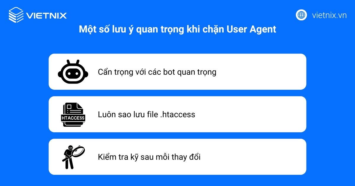 Một số lưu ý quan trọng khi chặn User Agent