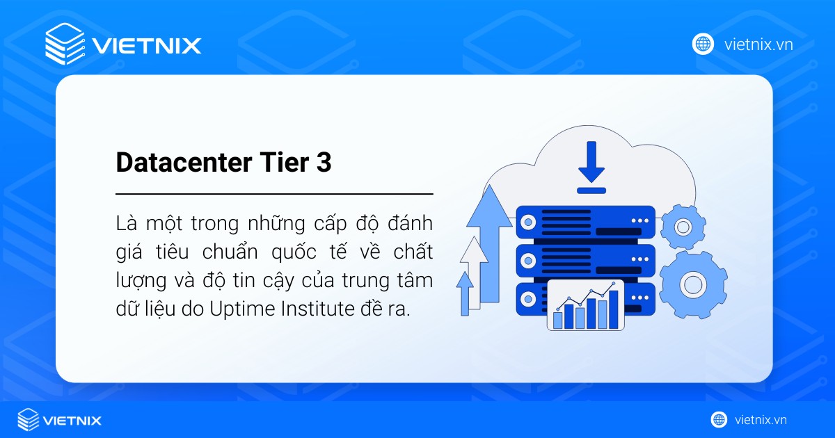 Datacenter Tier 3 là cấp độ phổ biến nhất cho doanh nghiệp