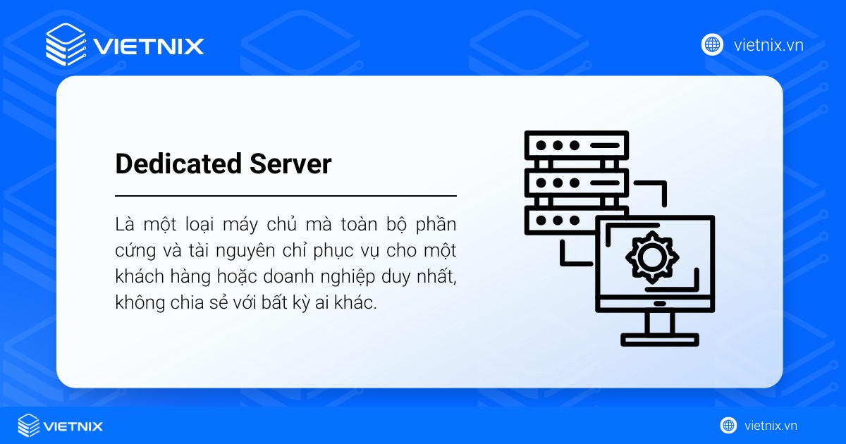 Dedicated Server hay máy chủ vật lý riêng