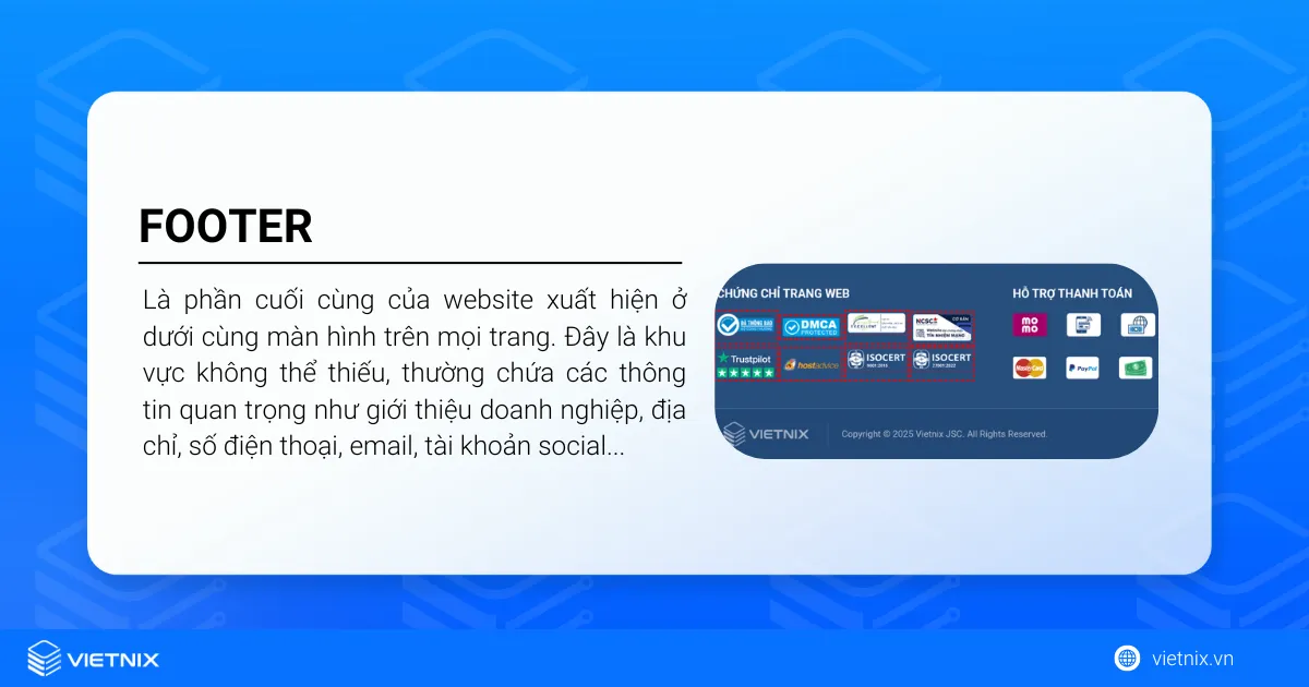 Footer, hay còn gọi là chân trang, là phần cuối cùng của website