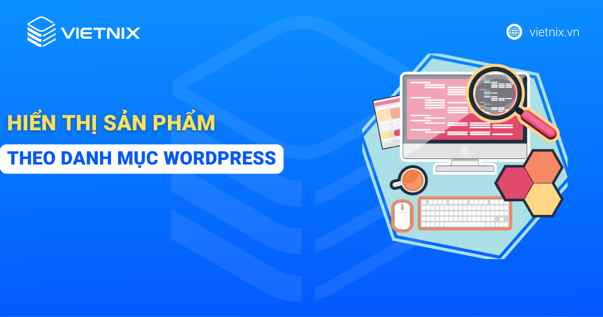 hien thi san pham theo danh muc wordpress