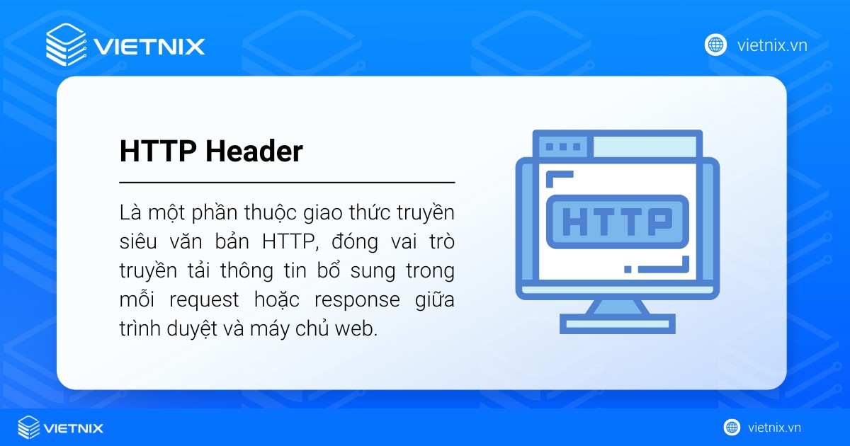 HTTP Header là một phần thuộc giao thức truyền siêu văn bản HTTP