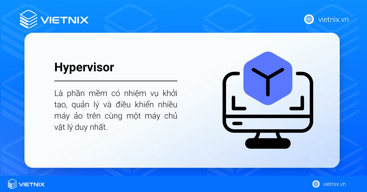 Hypervisor là gì? Tổng quan kiến thức về phần mềm giám sát máy ảo Hypervisor 16 Hypervisor hay còn gọi là trình giám sát máy ảo