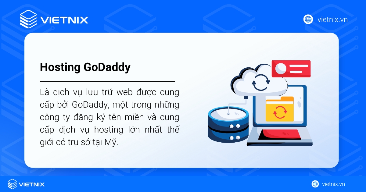 Hosting GoDaddy là dịch vụ lưu trữ web được cung cấp bởi GoDaddy