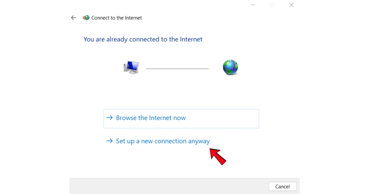PPPoE là gì? Vai trò và ứng dụng của giao thức kết nối PPPoE 56 Kế tiếp bạn chọn Set up a new connection anyway