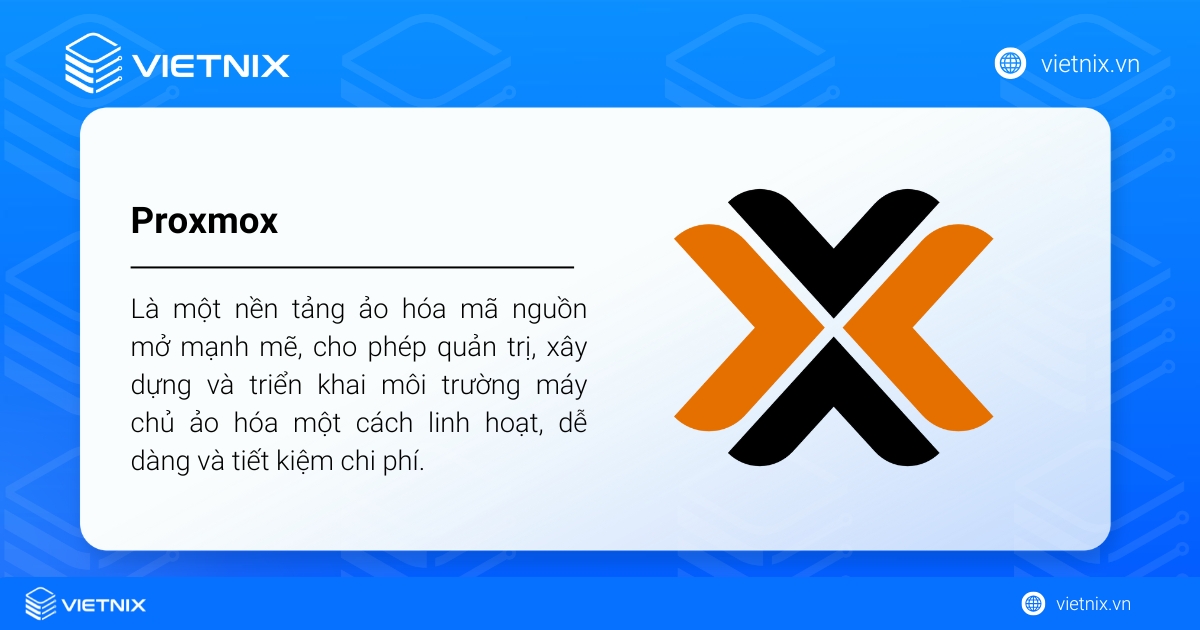 Proxmox là gì? Tính năng nổi bật và hướng dẫn cài đặt Proxmox VE chi tiết 26 Proxmox (hay Proxmox Virtual Environment - Proxmox VE) là một nền tảng ảo hóa mã nguồn mở mạnh mẽ