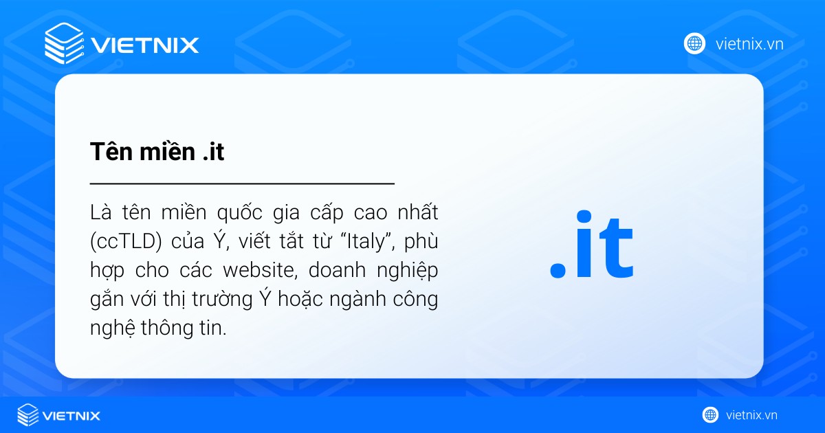 Tên miền .it là gì? Cách đăng ký tên miền .it chi tiết từ A đến Z 23 Tên miền .it là tên miền quốc gia cấp cao nhất (ccTLD) của Ý, viết tắt từ “Italy