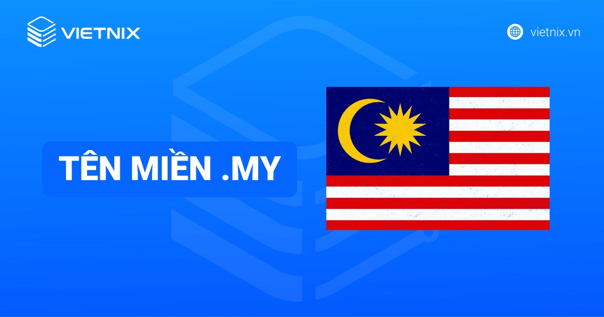 Tên miền .my là gì? Cách đăng ký tên miền .my chi tiết từ A đến Z