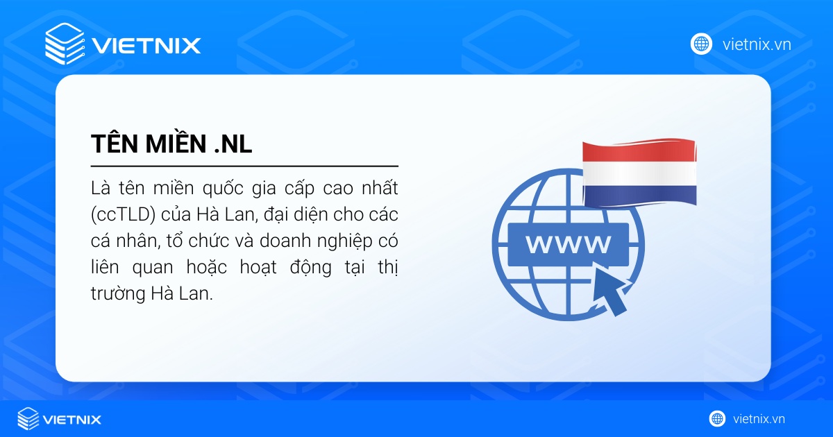 Tên miền .nl là tên miền quốc gia cấp cao nhất được cấp phát riêng cho quốc gia Hà Lan
