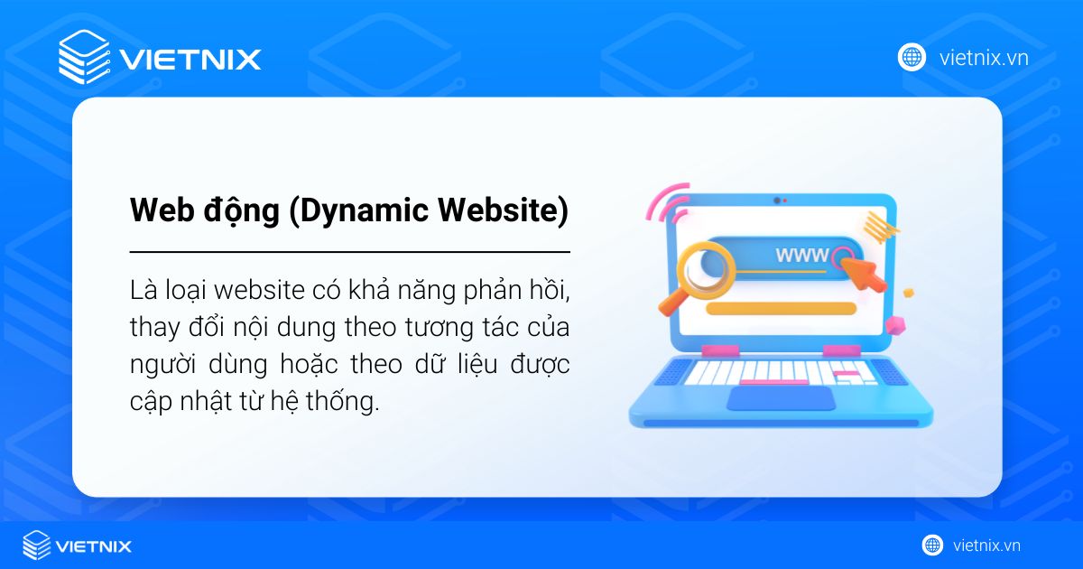 Web động là gì? Web tĩnh là gì? Ưu nhược điểm và phân biệt web động với web tĩnh 33 Web động (Dynamic Website)