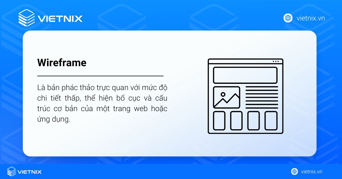 Wireframe là gì? Vai trò và cách tạo Wireframe chi tiết 36 Wireframe (khung xương/cấu trúc dây) là bản phác thảo trực quan với mức độ chi tiết thấp