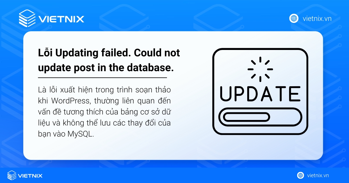 Hướng dẫn cách sửa lỗi Updating failed. Could not update post in the database trên WordPress 23 Lỗi Updating failed. Could not update post in the database. là lỗi xuất hiện trong trình soạn thảo khi WordPress