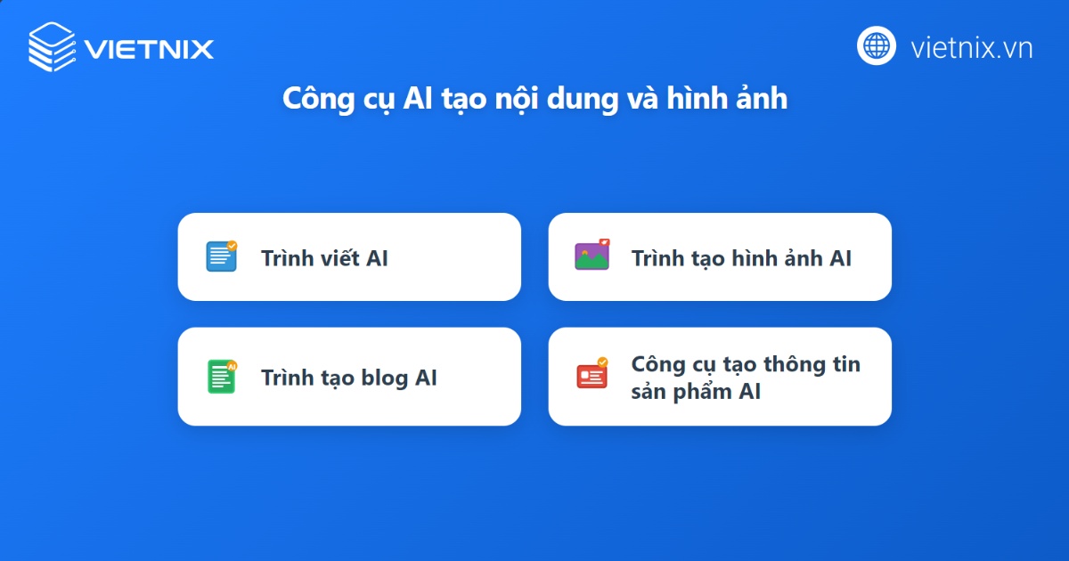 Các công cụ tạo nội dung và hình ảnh bằng AI