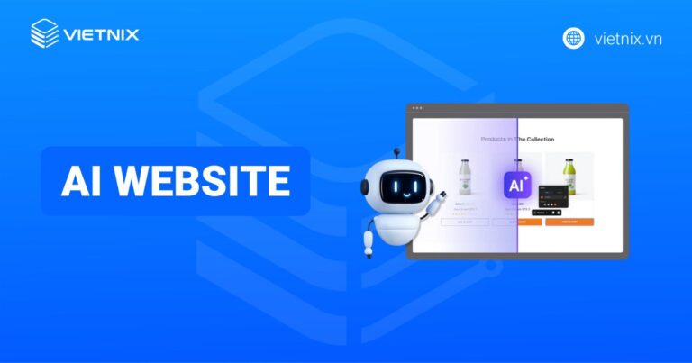 AI website là gì? Lợi ích và so sánh AI website với website truyền thống