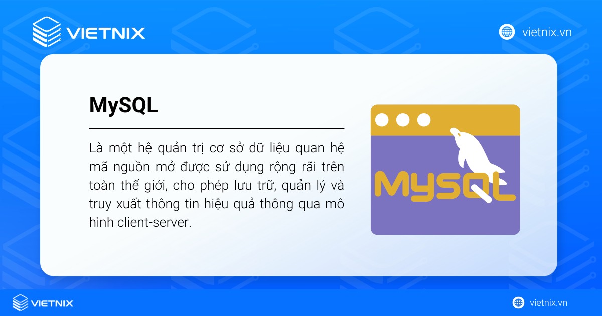 MySQL là một hệ quản trị cơ sở dữ liệu quan hệ (RDBMS) mã nguồn mở