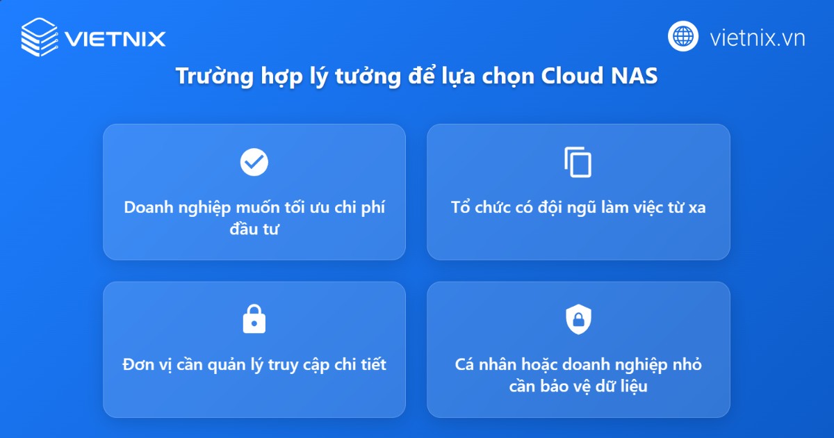 Các trường hợp nên lựa chọn Cloud NAS