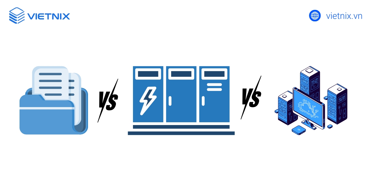 Block Storage, File Storage và Object Storage là ba giải pháp lưu trữ phổ biến