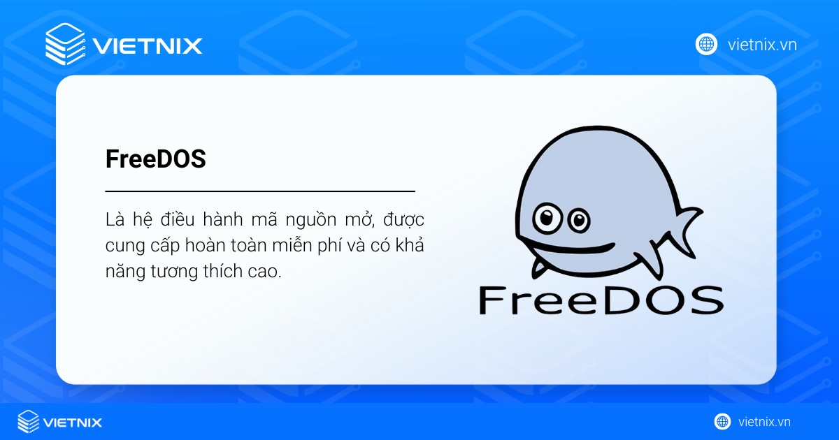 FreeDOS là hệ điều hành mã nguồn mở, được cung cấp hoàn toàn miễn phí