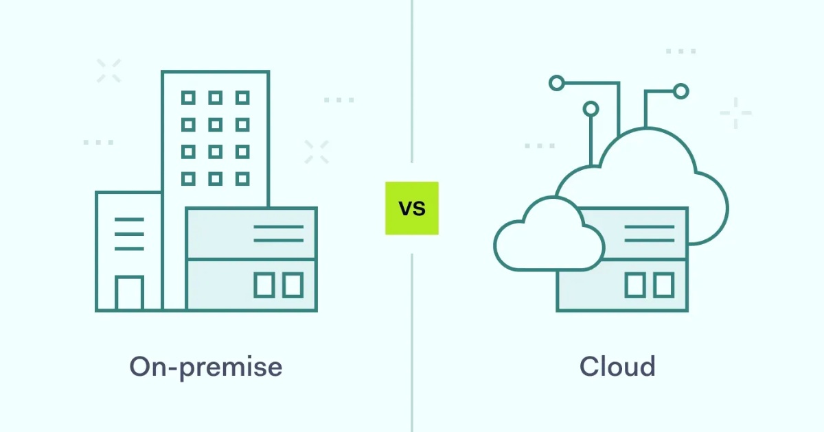 Lựa chọn On-premise và Cloud