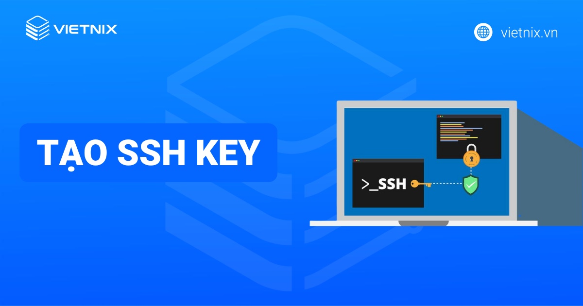 Hướng dẫn tạo khóa SSH mới và thêm vào ssh-agent đơn giản