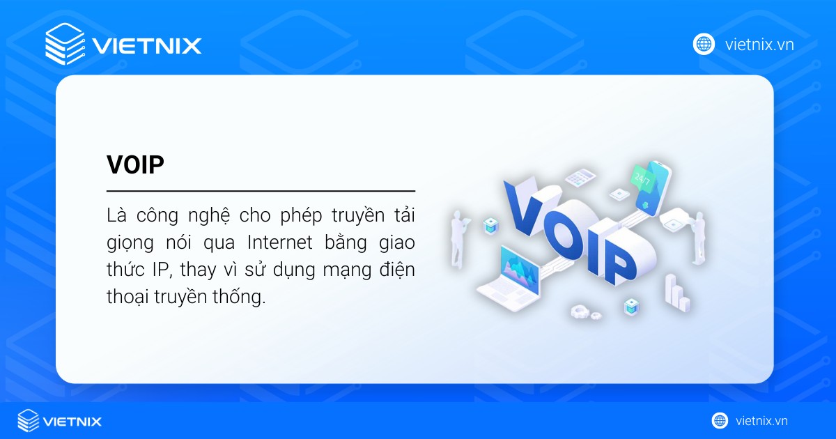 VoIP là gì? Tổng quan kiến thức về công nghệ VoIP 33 VoIP là công nghệ truyền tải giọng nói qua Internet thay vì sử dụng mạng điện thoại truyền thống