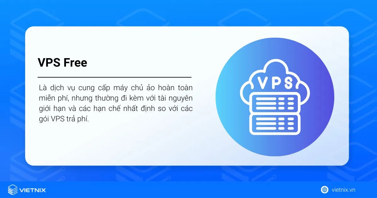 Top 13 dịch vụ thuê VPS free, miễn phí tốt nhất trên thị trường 30 VPS Free là gì?